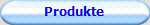 Produkte